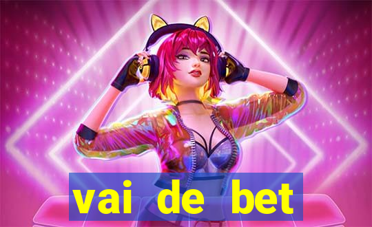 vai de bet plataforma gusttavo lima